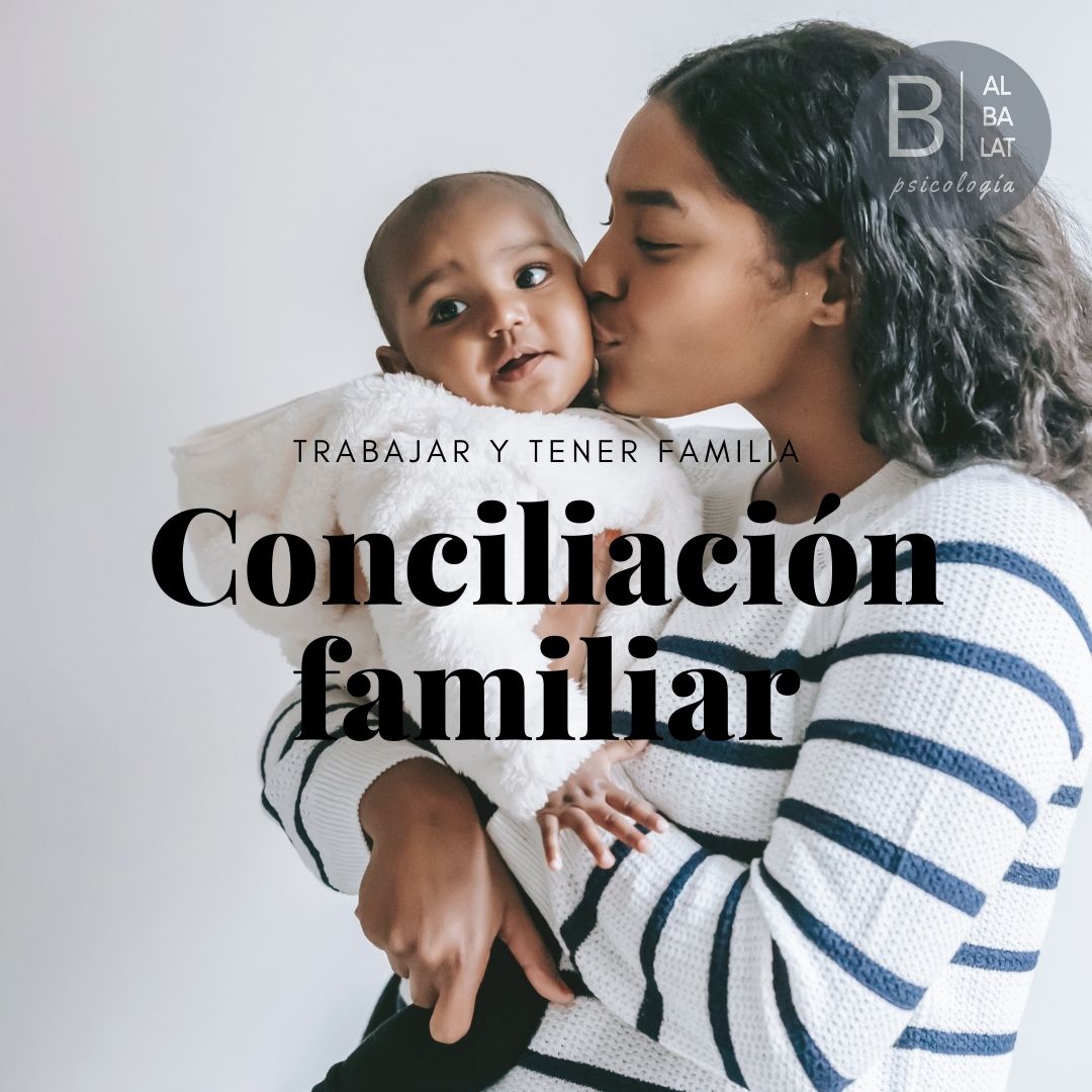 Conciliación familiar. Trabajar y tener familia.
